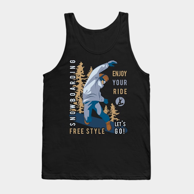 Snowboarding. Enjoy your ride Tank Top by lents